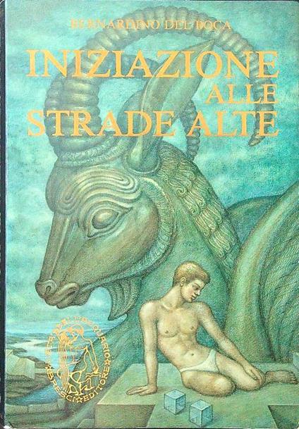 Iniziazione alle strade alte - Bernardino Del Boca - copertina