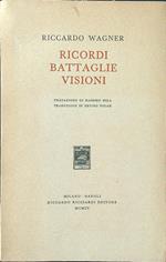 Ricordi battaglie visioni