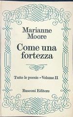 Come una fortezza. Tutte le poesie vol. II