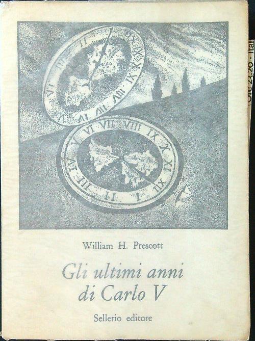 Gli ultimi anni di Carlo V - William H. Prescott - copertina