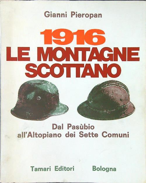 1916 le montagne scottano - Gianni Pieropan - copertina
