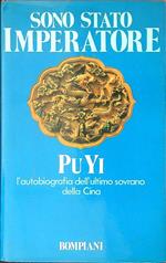 Sono stato imperatore. PuYi, l'autobiografia dell'ultimo sovrano della Cina