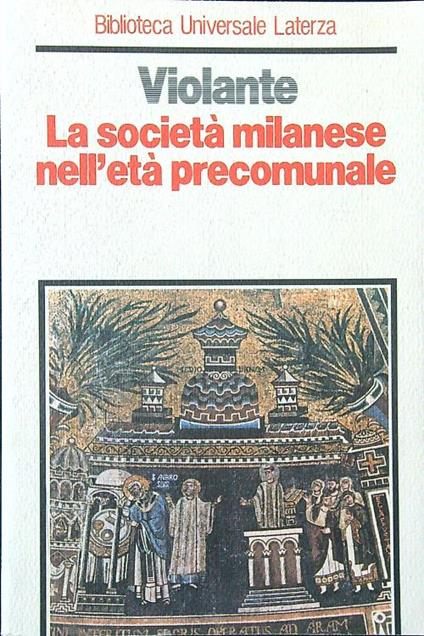 La società milanese nell'età precomunale - Cinzio Violante - copertina