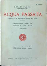 Acqua passata. Storielle e aneddoti della mia vita