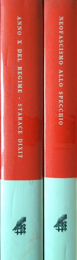 Anno x del Regime Starace dixit - Neofascismo allo specchio 2 voll.