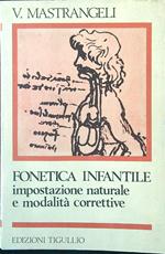 Fonetica infantile. Impostazione naturale e modalità correttive