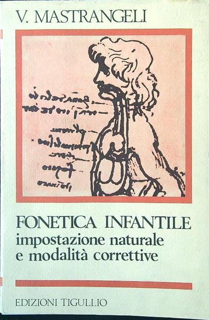Fonetica infantile. Impostazione naturale e modalità correttive - V. Mastrangeli - copertina