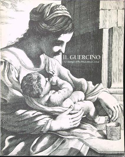 Il Guercino. Le stampe della Pinacoteca Civica - Fausto Gozzi - copertina
