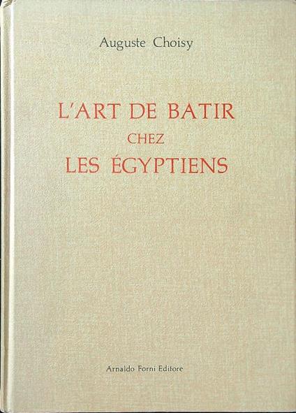 L' art de batir chez les egyptiens - Auguste Choisy - copertina