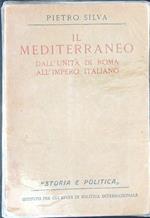 Il  Mediterraneo Dall'unità di Roma all'impero Italiano DA RILEGARE