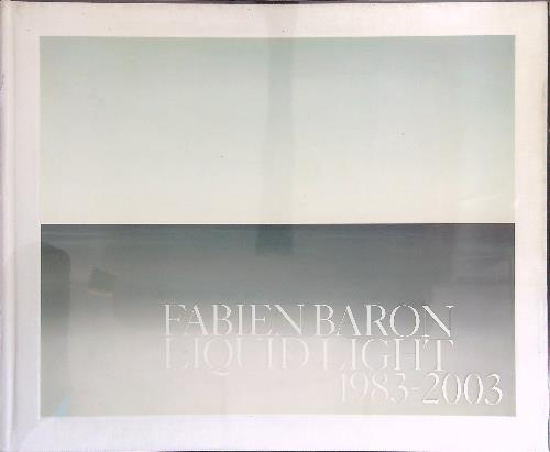 Liquid light 1983 - 2003 - Fabien Baron - copertina