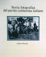 Storia fotografica del partito comunista Italiano. 2vv