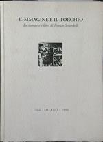 L' immagine e il torchio. Le stampe e i libri di Franco Sciardelli
