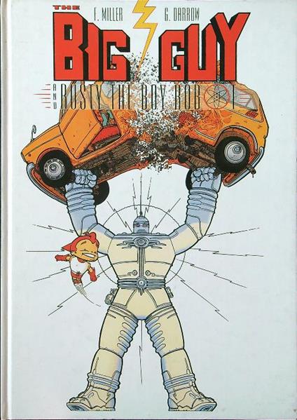 The  Big Guy and Rusty the Boy Robot. Edizione limitata - Miller - copertina