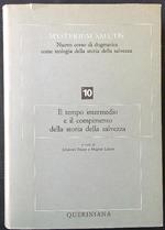 Il tempo intermedio e il compimento della storia della salvezza parte I
