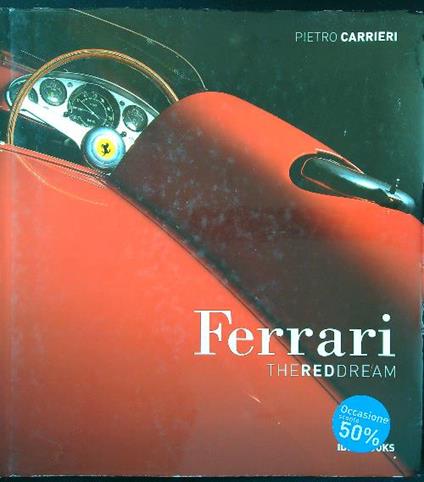 Ferrari. The red dream - Pietro Carrieri - copertina