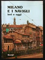 Milano e i navigli ieri e oggi