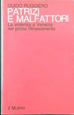 Patrizi e malfattori. La violenza a Venezia nel primo Rinascimento