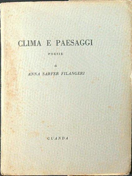 Clima e paesaggi. Poesie - Anna Sarfer Filangeri - copertina