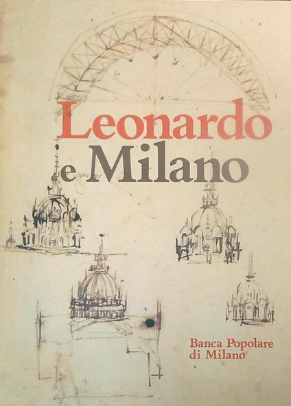 Leonardo e Milano - Gian Alberto Dell'Acqua - copertina