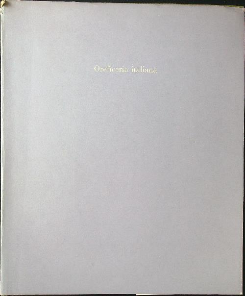 Oreficeria italiana dall'XI al XVIII secolo - Filippo Rossi - copertina