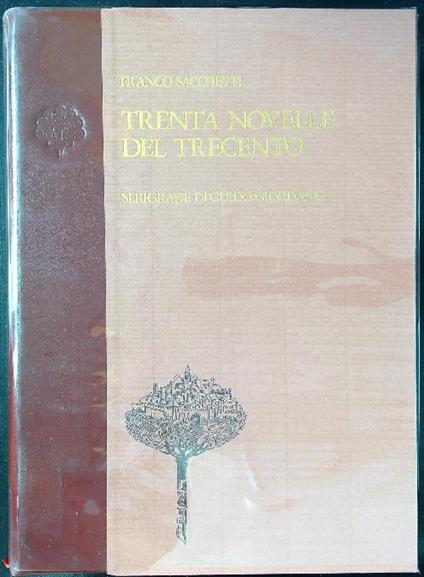 Trenta novelle del Trecento. Serigrafie di Guido Giordano - Franco Sacchetti - copertina