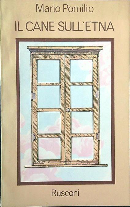 Il cane sull'Etna - Mario Pomilio - copertina
