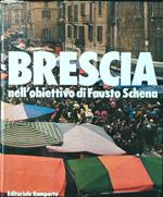 Brescia nell'obiettivo di Fausto Schena