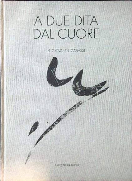 A due dita dal cuore - Giovanni Cabassi - copertina