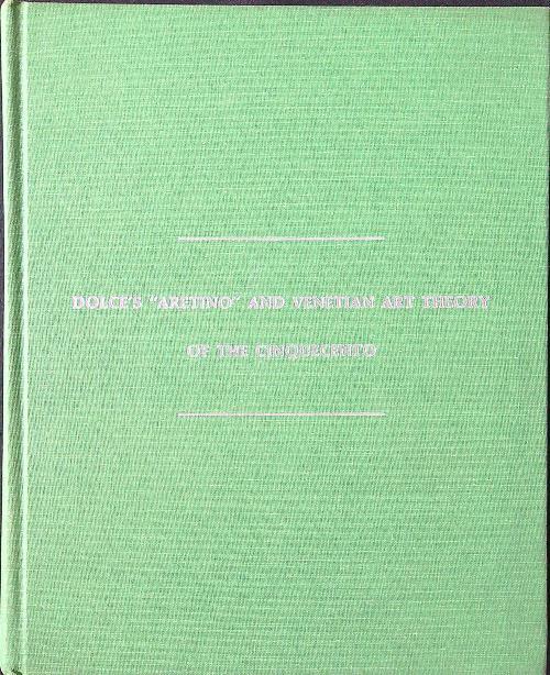 Dolcès Aretino and Venetian art theory of the Cinquecento - Mark W. Roskill - copertina