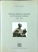 Alfredo Ildefonso Schuster ed il governo italiano 1918-1945