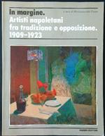 In margine. Artisti napoletani fra tradizione e opposizione 1909-1923