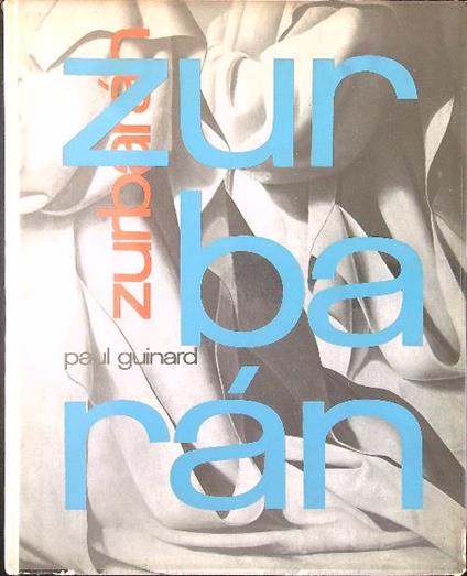 Zurbaran et les peintres espagnols de la vie monastique - Paul Guinard - copertina