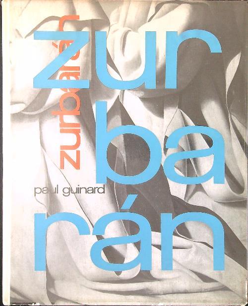 Zurbaran et les peintres espagnols de la vie monastique - Paul Guinard - copertina