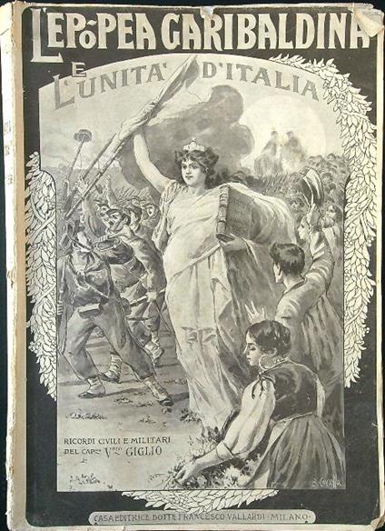 L' epopea garibaldina e l'unità d'Italia - Vittorio Giglio - copertina