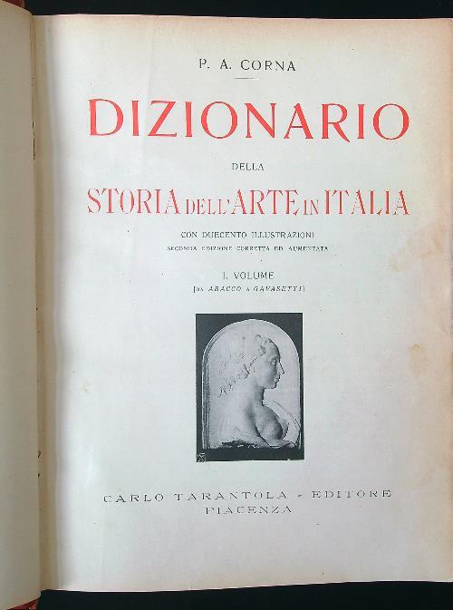 Dizionario della storia dell'arte in Italia 2 volumi in uno - P. A. Corna - copertina
