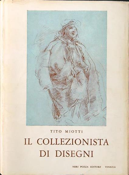 Il collezionista di disegni - Tito Miotti - copertina