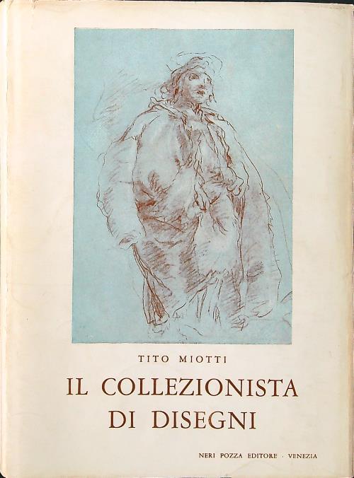 Il collezionista di disegni - Tito Miotti - copertina