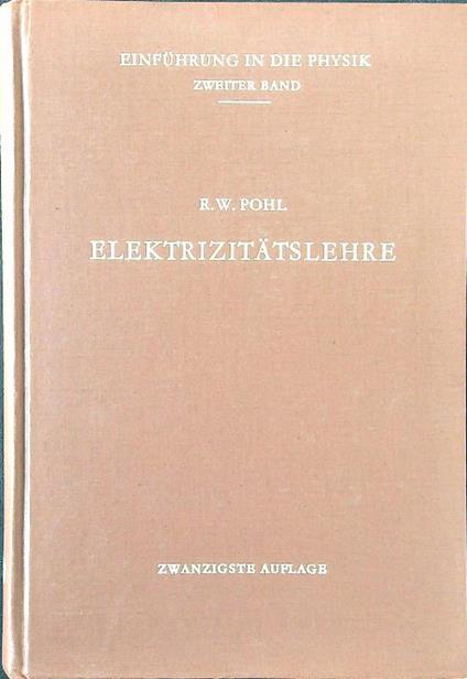 Elektrizitatslehre - R. W. Pohl - copertina