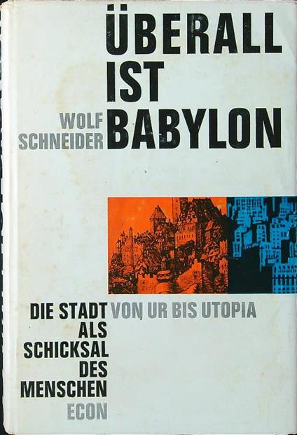 Uberall ist Babylon - Wolf Schneider - copertina