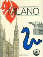 Palloni, stadi e campioni a Milano 4 voll.