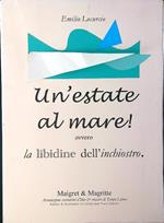 Un' estate al mare! ovvero la libidine dell'inchiostro