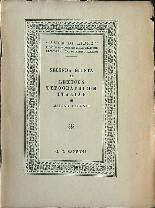 Seconda giunta al Lexicon Typographicum Italiae - Marino Parenti - copertina