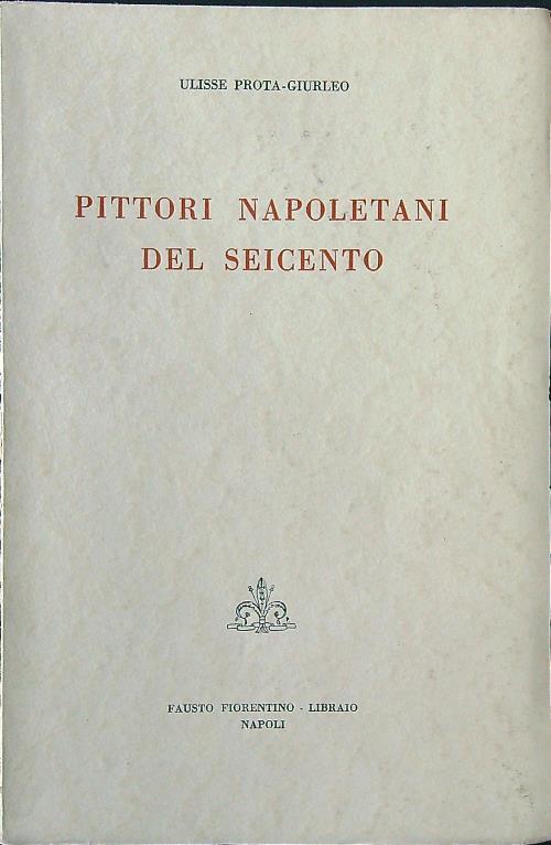Pittori napoletani del Seicento - Ulisse Prota-Giurleo - copertina