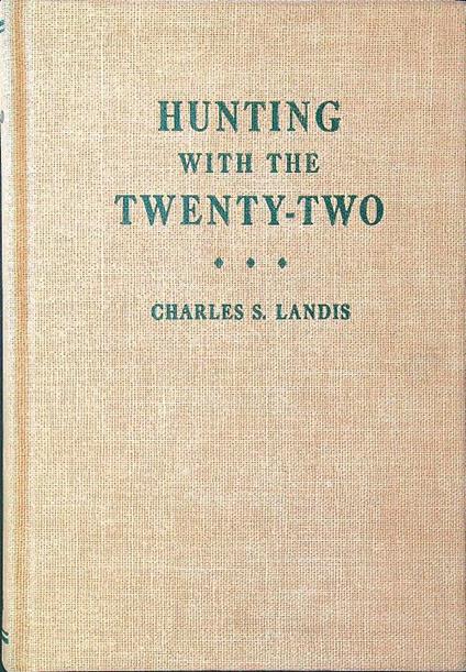 Hunting with the Twenty-Two - Charles S. Landis - copertina