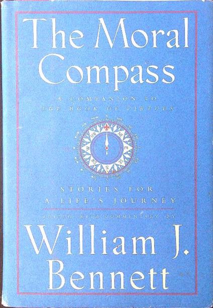 The  Moral Compass - William J. Bennett - copertina