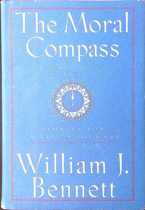 The  Moral Compass - William J. Bennett - copertina