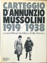 Carteggio D'Annunzio-Mussolini 1919/1938
