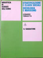Stratificazioni e classi sociali. Sociologia e marxismo