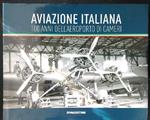 Aviazione italiana: 100 anni dell'aeroporto di Cameri